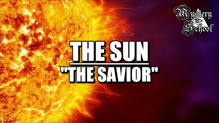 Mystery School Lesson 29: The Sun: 'The Savior' - DayDayNews