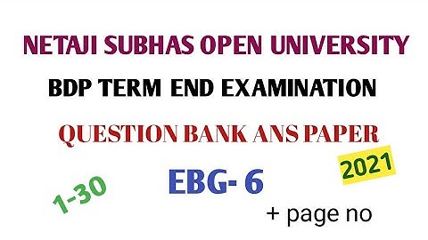 NSOU/ BDP/ QUESTION BANK ANS PAPER/ EBG-6/ TERM END EXAMINATION & ASSIGNMENT