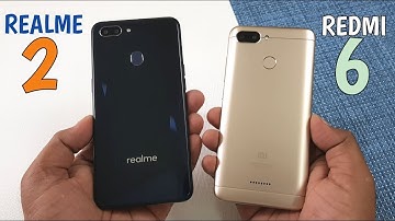 Xiaomi Redmi 6 vs Realme 2 Speed Test | Fingerprint | Display & Camera Test !