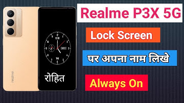 Realme P3x 5G Always On Display Setting Phone Lock Screen Name Kaise Likhe How To Lock Screen Name