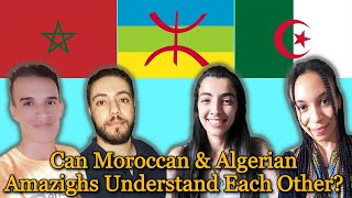 Moroccan vs Algerian Amazigh (Similarities and Differences)