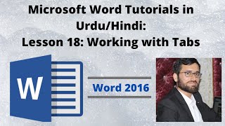 Famous MICROSOFT WORD 2016 Tutorials in Urdu/Hindi : Lesson # 18 Working with Tabs Wealth