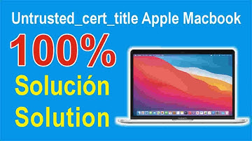 untrusted_cert_title macos |solution/solucion|