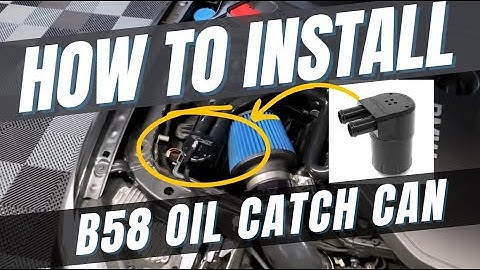 How to Install a BMS Oil Catch Can on a F Chassis Gen1 B58 BMW – Step by Step Guide