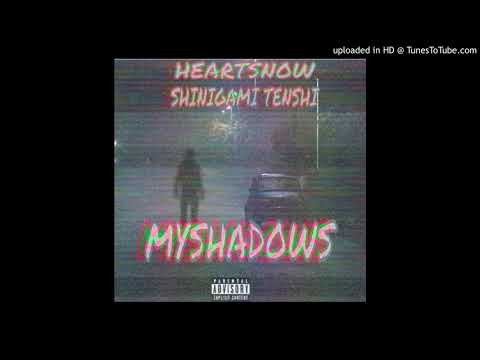 HEARTSNOW x SHINIGAMI TENSHI - MYSHADOWS (2015)