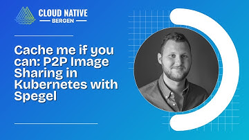 Cache me if you can: P2P Image Sharing in Kubernetes with Spegel