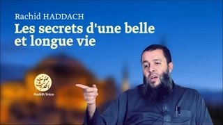 Les secrets d'une belle et longue vie (12)  Rachid Haddach