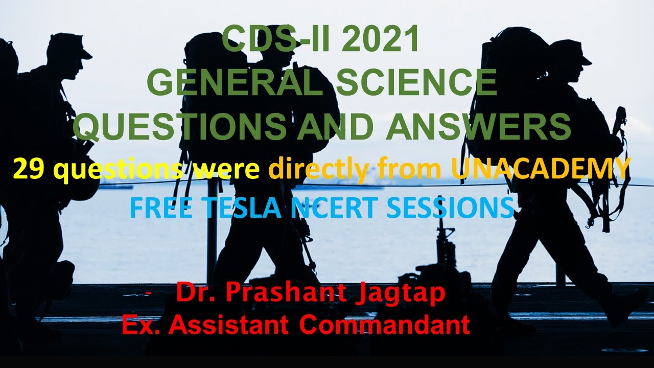 CDS/CAPF SCIENCE: 29 Questions out of 32  directly from Unacademy Free TESLA sessions- Prashant sir