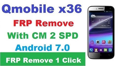 Qmobile X36 FRP Google Account  Remove Android 7.0 With CM2 SPD