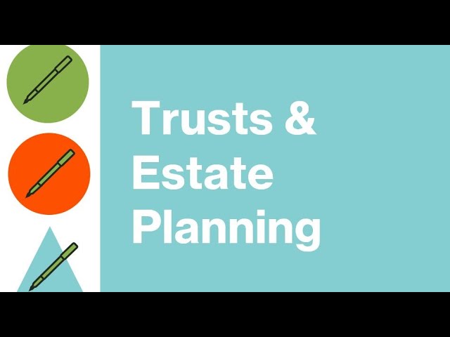 Trusts are great for Estate Planning
