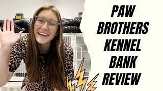 Paw Brothers Kennel Bank Review