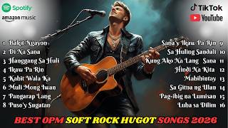 OPM Soft Rock Emotional Playlist 2026 🎸 Tagalog Love Songs for Broken Hearts and Sad Romantic Nights