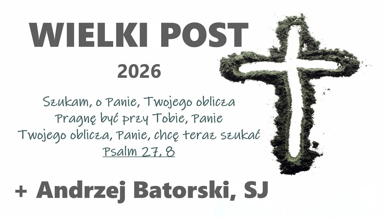 Szukam, o Panie, Twojego oblicza - Wielki Post - Mt 17,1-9