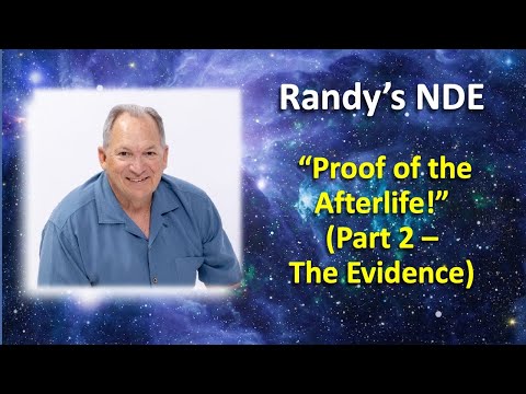 Randy's NDE: "Proof Of The Afterlife" (Part 2)