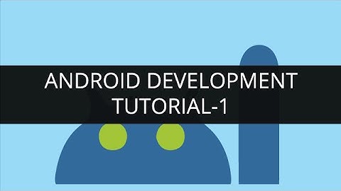 Tutorial de desarrollo de Android: Fundamentos de Android | Curso de desarrollo de apps Android |...