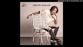 Video thumbnail of "Armand Maulana - Hanya Engkau Yang Bisa - Composer : Lale / Ilman / Nino 2016 (CDQ)"