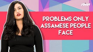 iDIVA  Problems Only Assamese People Face | Things You'll Get If You're From Assam