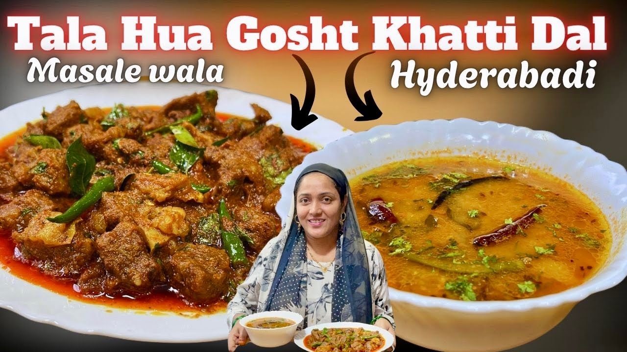 Hyderabadi Tala Hua Masale Wala Gosht & Khatti Dal | हैदराबादियो का पसंदीदा | Afreen Style | 2025