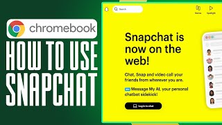 How To Use Snapchat On A Chromebook (2025) Simple Tutorial