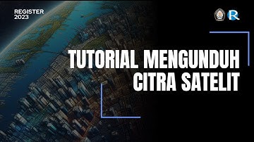 TUTORIAL | Mengunduh Citra Satelit (Landsat 8)