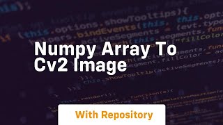 numpy array to cv2 image