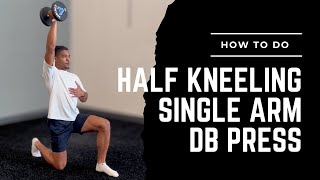 Half Kneeling Single Arm DB Shoulder Press (Exercise Library)