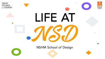 LIFE AT NSD ( NSHM School of Design )