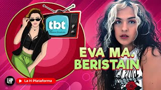 TBT | FT EVA MARÍA BERISTAIN