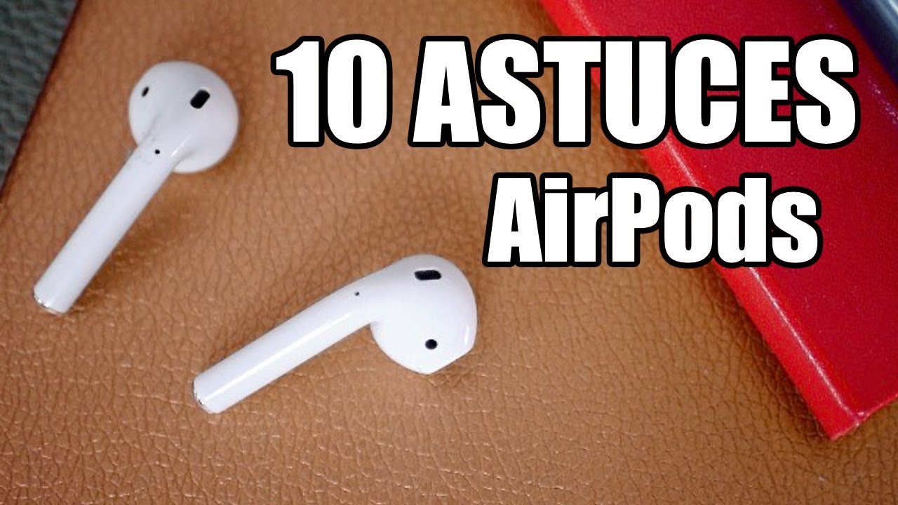 AirPods : 10 Astuces & Fonctions Cachées - YouTube