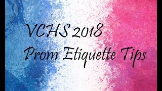 VCHS 2018 Prom Etiquette Tips