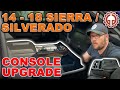 2014 - 2018 Silverado / Sierra Center Console Upgrade