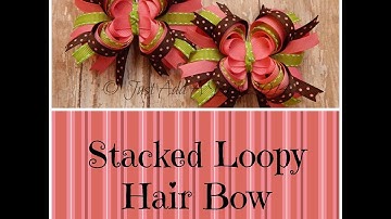 HOW TO: Make a 4" Stacked Loopy Hair Bow by Just Add A Bow
