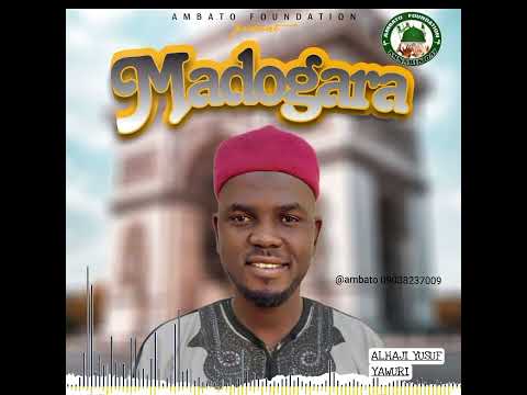 SUNAN KASIDAR MADOGARA BY ALH YUSUF YAWURI AMBATO Ambato Hausa Music 