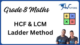Grade 8 l HCF & LCM l The Ladder Method