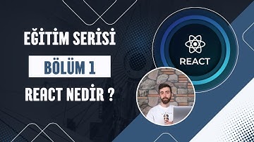 React Nedir? Mantığı Nasıl Çalışır? | React Öğren – Bölüm 1 –