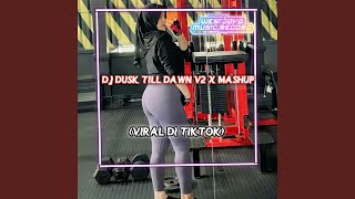 DJ DUSK TILL DAWN V2 X MASHUP MENGKANE -INS