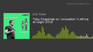 Toby Shapshak on Innovation in Africa at Login 2018