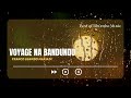 Voyage Na Bandundu By Franco Luambo Makiadi