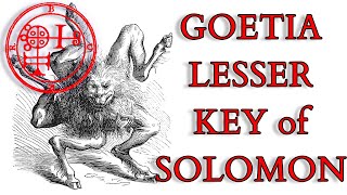 The Lesser Key of Solomon & Goetia  Documentary History of Solomonic Magic & Demonic Summoning