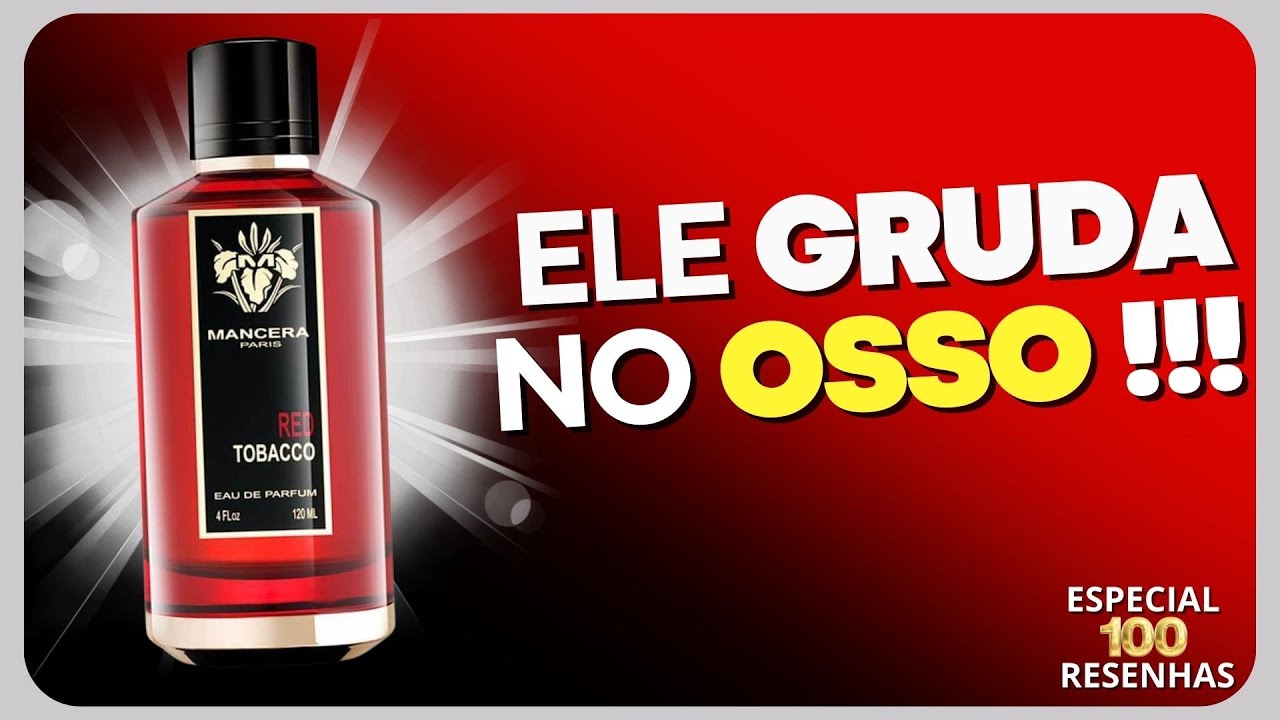 Este Perfume GRUDA no OSSO | RED TOBACCO de Mancera | Ele FIXA e PROJETA MUITO é uma BOMBA