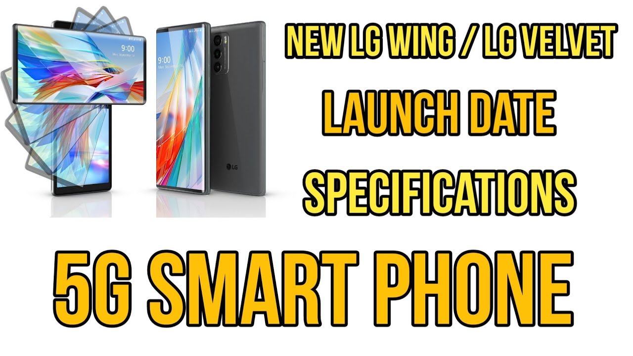 NEW LG WING / LG VELVET 5G SMARTPHONE LAUNCH DATE IN INDIA AND SPECIFICATIONS