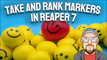 Take & Rank Markers in REAPER 7