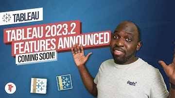 Tableau 2023.2 Feature Overview