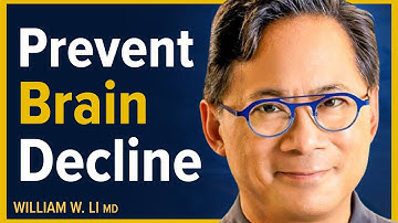 The Daily Habits That Boost Brain Health & Prevent Cognitive Decline | Dr. William Li