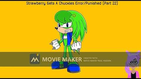 Strawberry Gets A Chuckles Error/Punished (Part 22) [Mother