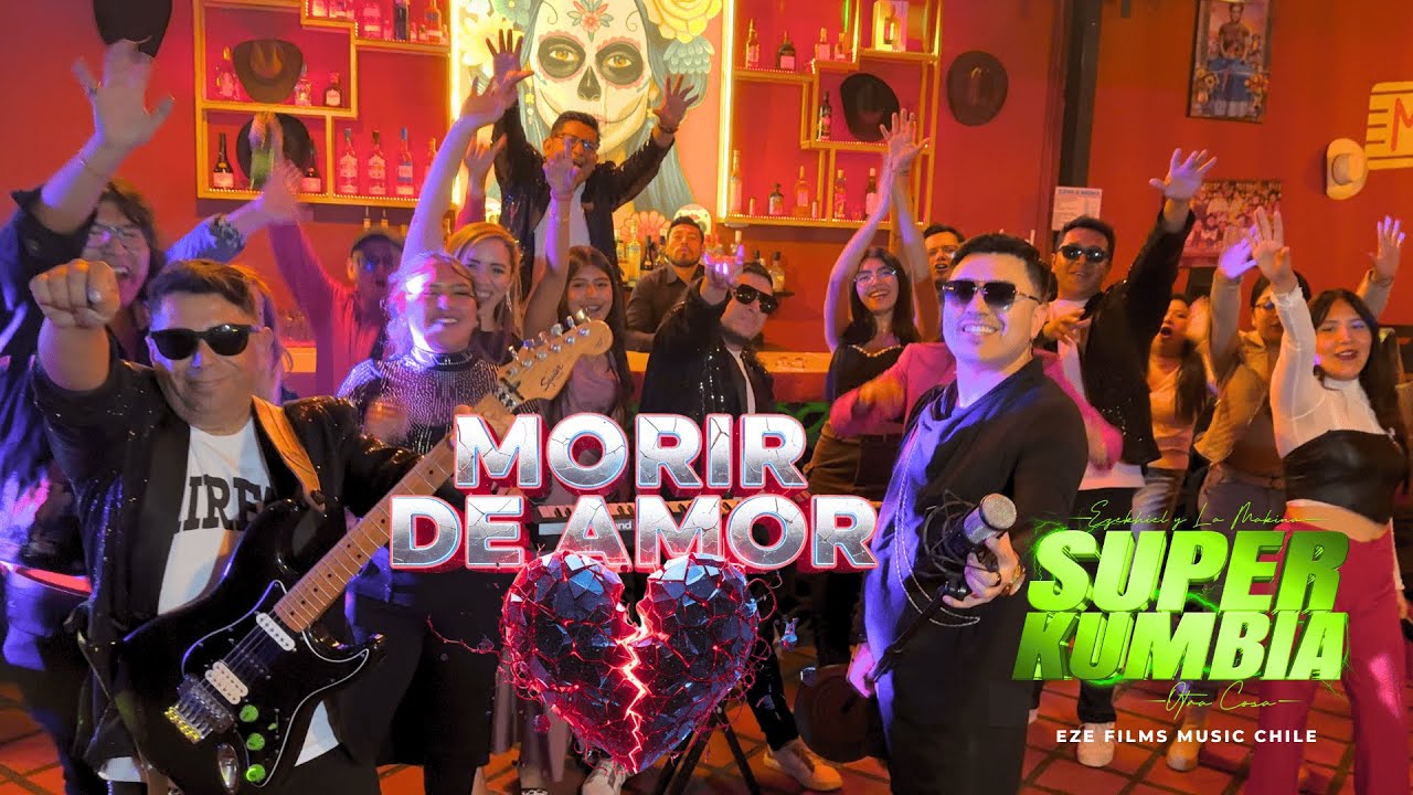 Super Kumbia Chile - Morir de Amor 