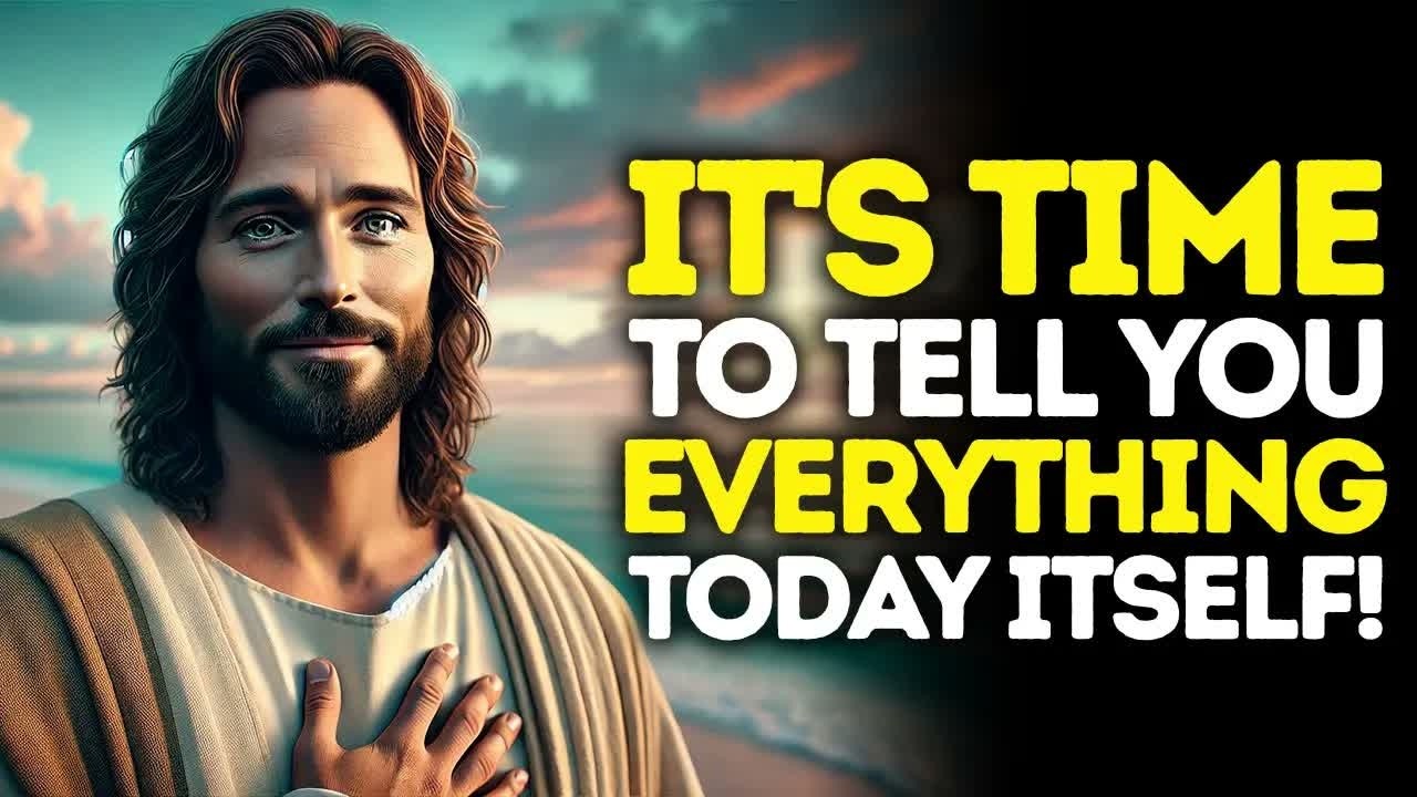 God Says I'LL TELL You EVERYTHING TODAY Itself!  God Message Today  Gods Message Now