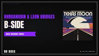 Khruangbin &amp; Leon Bridges - BSide | Bass Backing Track