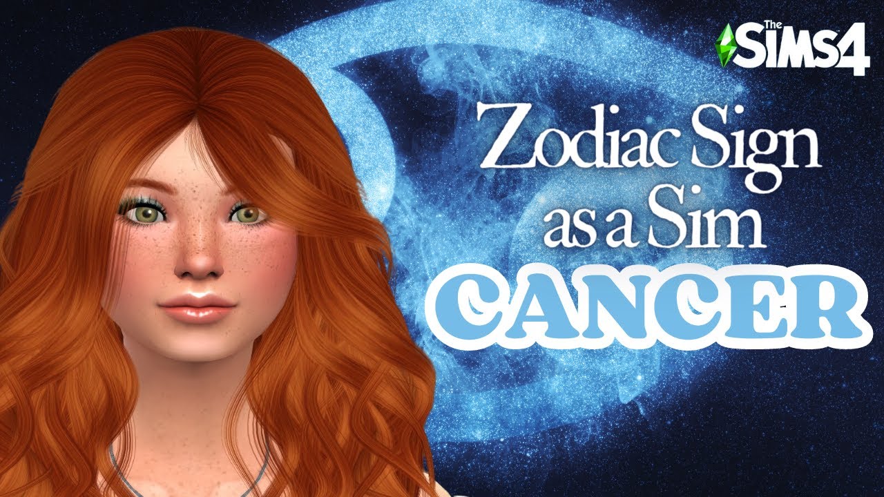 Zodiac CAS Challenge; Cancer Edition Of Zodiac Signs As Sims The Sims