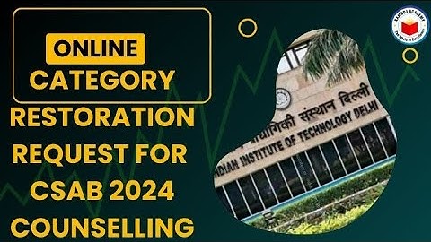 👉📝CSAB Special Round Counselling: How to Restore Your Category #csab #youtube #category